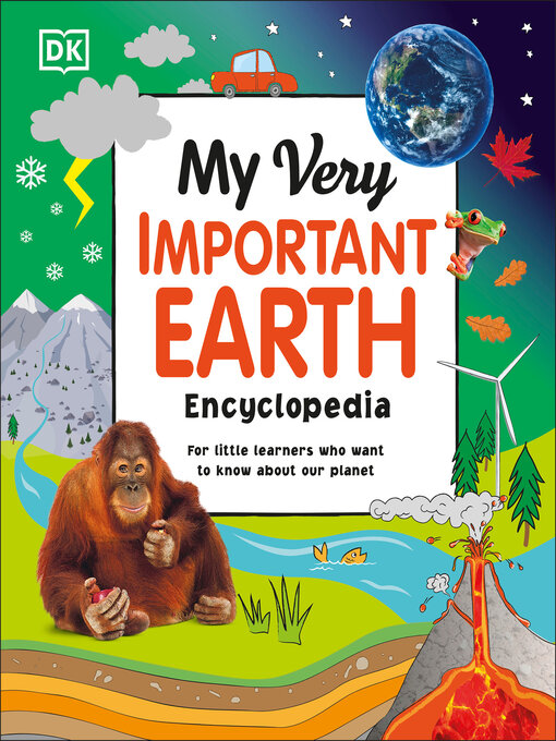 Title details for My Very Important Earth Encyclopedia by DK - Available